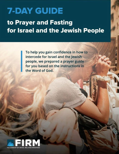 7-Day Guide to Prayer and Fasting for Israel and the Jewish People