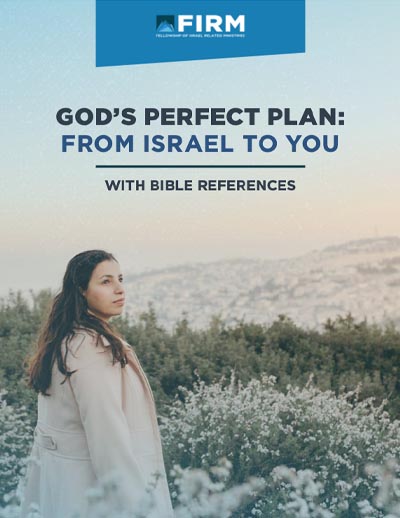 God’s Perfect Plan: From Israel To You