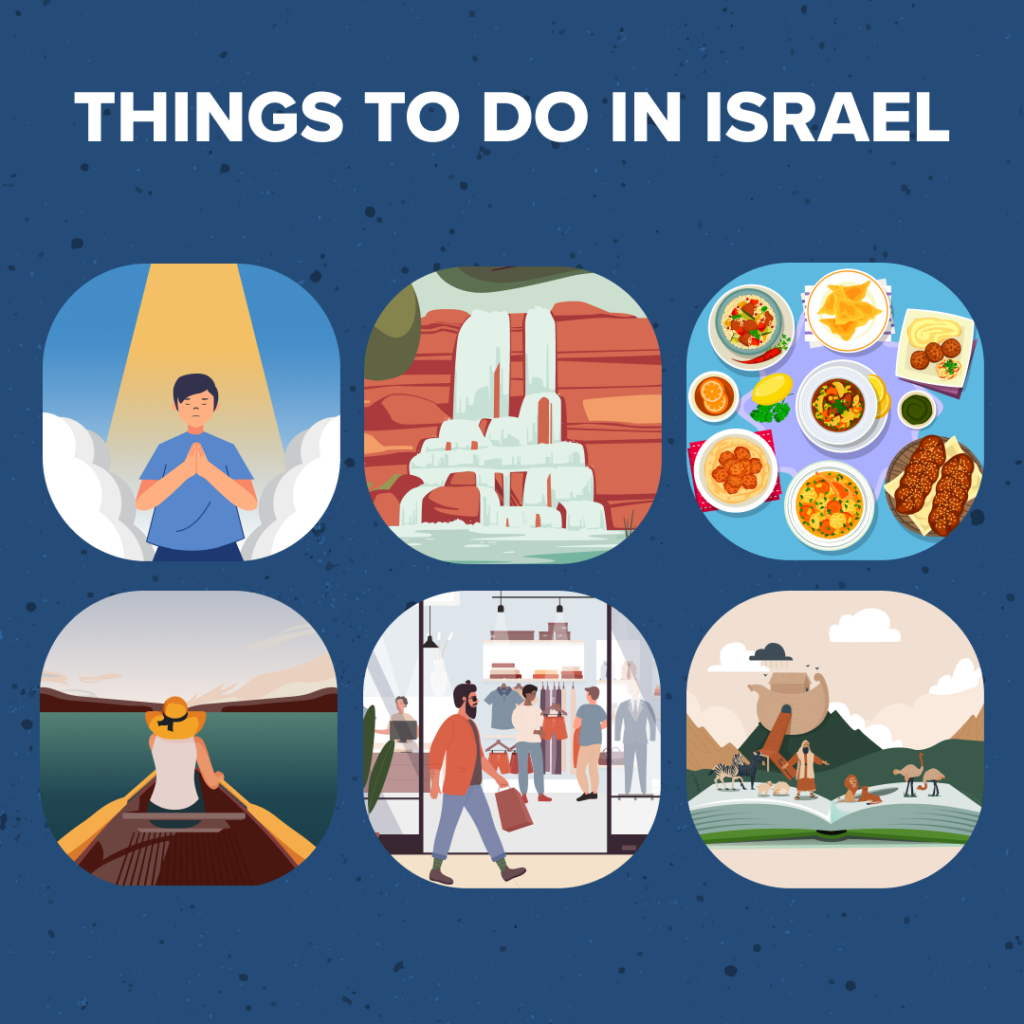 Things to do in Israel: Things to do in Israel: prayer, rest by hot springs, riding on a boat, enjoying fine dining, going shopping, seeing the Bible come to life